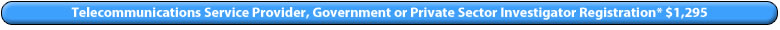 Click here to Register as a Service Provider, Government or Private Sector Investigator