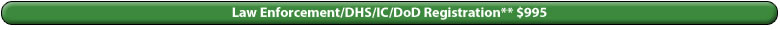 Law Enforcement/DHS/IC/DoD Registration